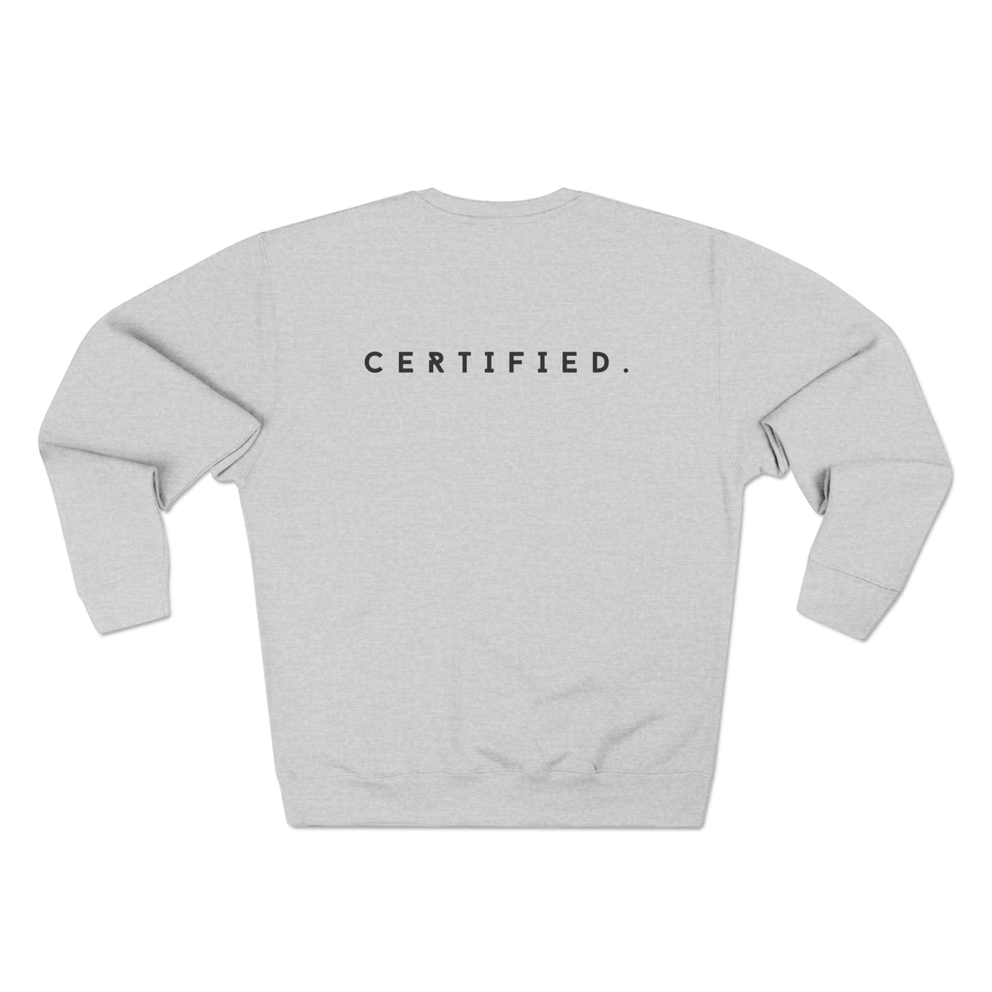 ‘Certified’ Crewneck Sweatshirt