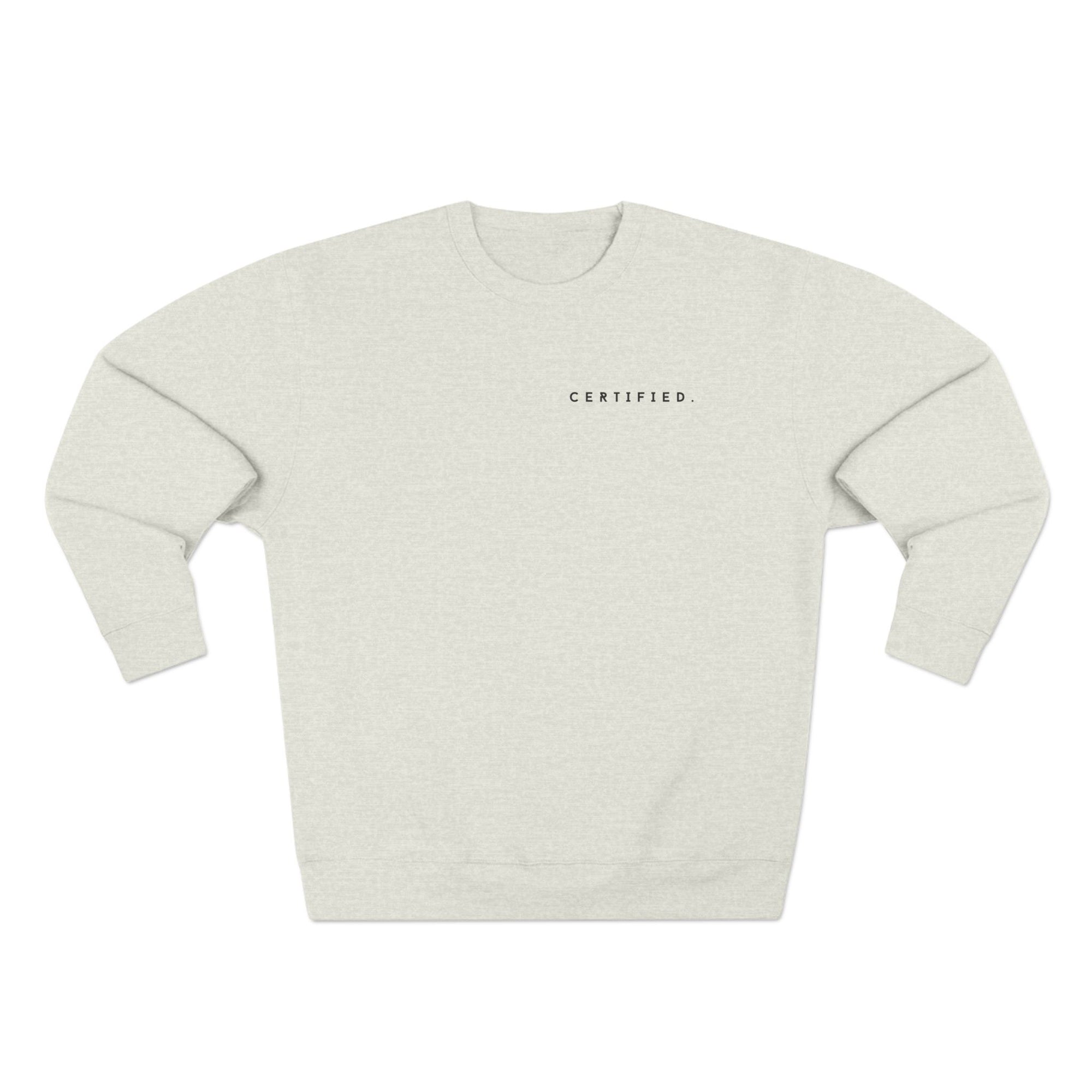 ‘Certified’ Crewneck Sweatshirt